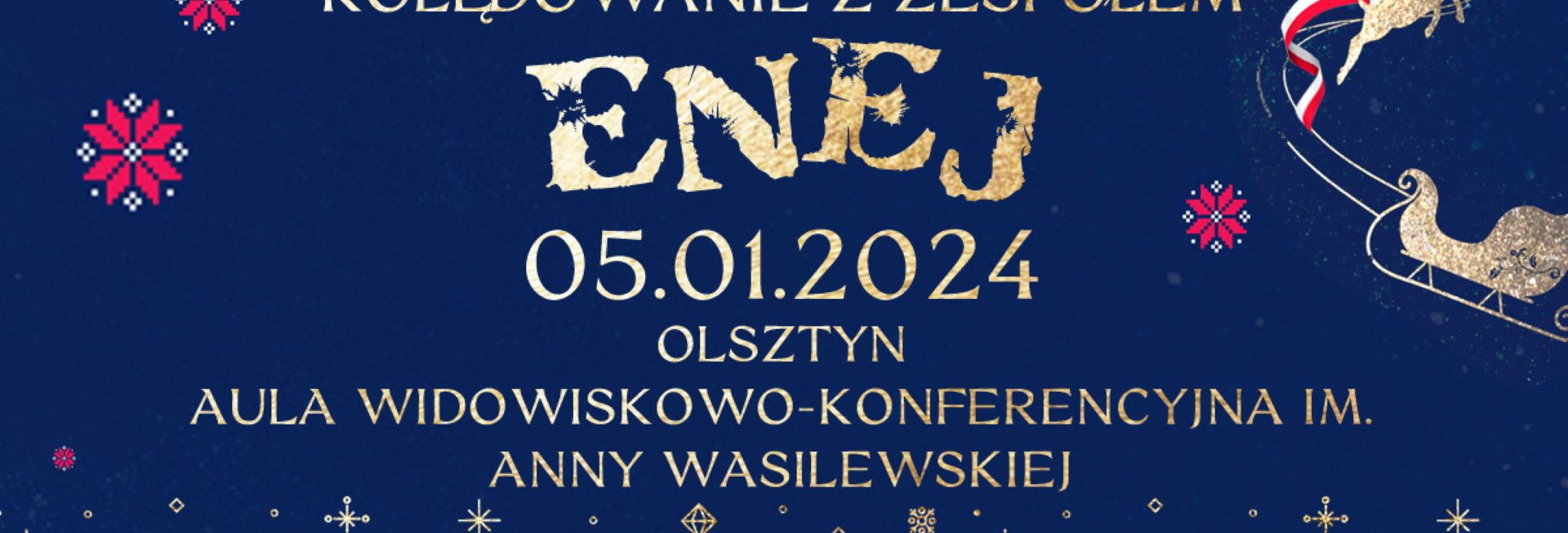 Plakat zapraszający w piątek 5 stycznia 2024 r. do Olsztyna na koncert "Kolędowanie z zespołem ENEJ" Olsztyn 2024.
