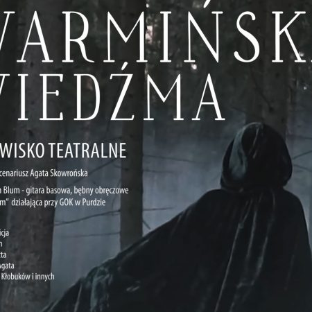Plakat zapraszający w czwartek 7 grudnia 2023 r. do Muzeum Warmii i Mazur w Olsztynie na widowisko teatralne "Warmińska Wiedźma" Zamek Olsztyn 2023.