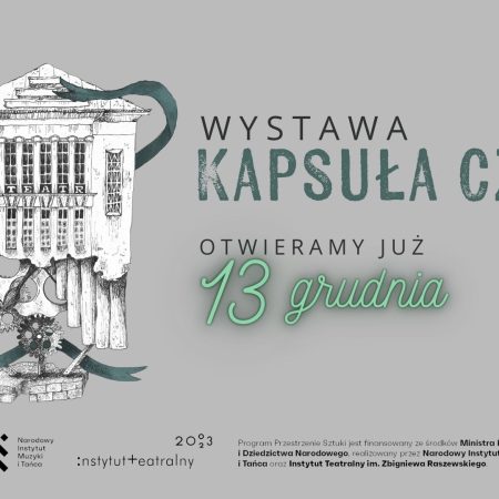Plakat zapraszający w środę 13 grudnia 2023 r. do Teatru Jaracza w Olsztynie na wystawę „Kapsuła Czasu” Teatr Jaracza Olsztyn 2023. 