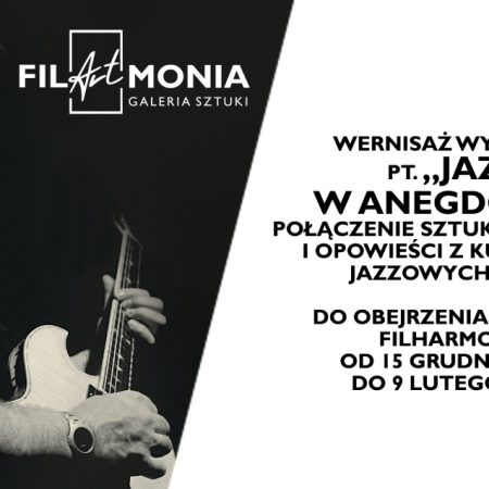 Plakat zapraszający w dniach od 15 grudnia 2023 r do 9 lutego 2024 r. do Filharmonii w Olsztynie na Wystawę „Jazz w anegdocie” FILHARMONIA Olsztyn 2023/2024.