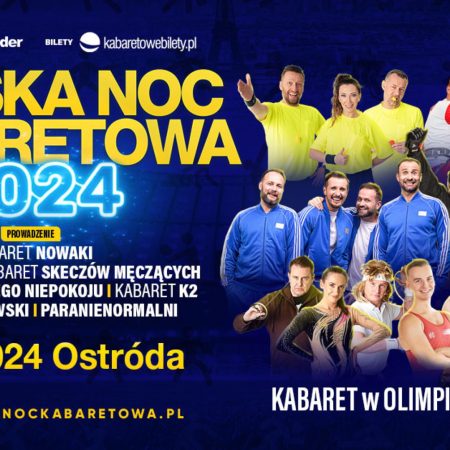 Plakat zapraszający w piątek 2 sierpnia 2024 r. do Ostródy na Polską Noc Kabaretową Ostróda 2024.