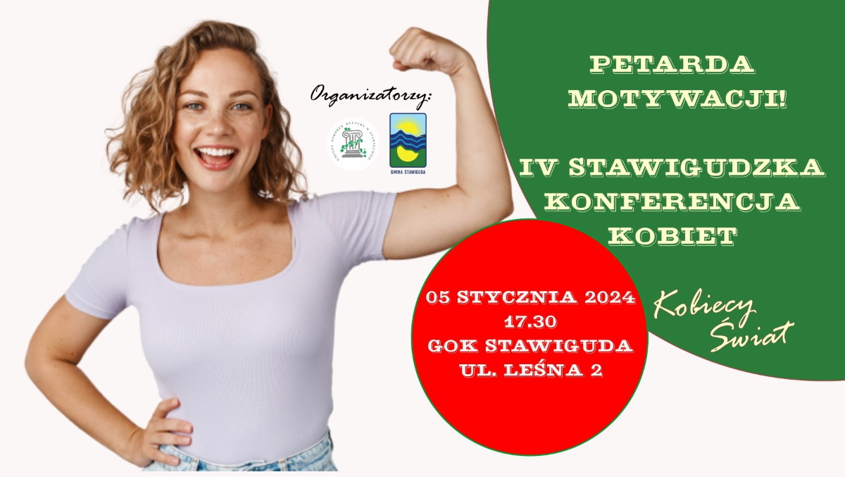 Plakat zapraszający w piątek 5 stycznia 2024 r. do Stawigudy na Stawigudzką Konferencję Kobiet – Petarda Motywacji! Stawiguda 2024.
