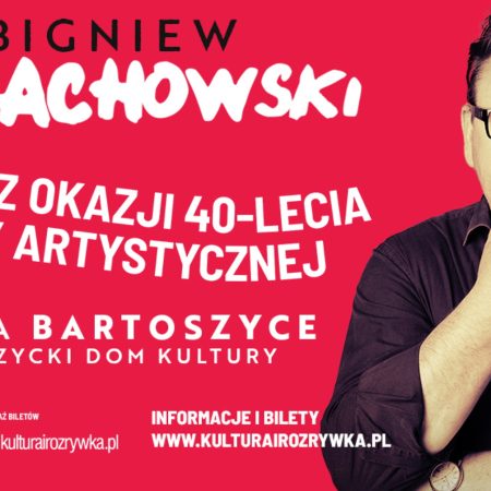Plakat zapraszający w sobotę 23 marca 2024 r. do Bartoszyc na recital z okazji 40-lecia pracy artystycznej Zbigniewa Zamachowskiego Bartoszyce 2024.