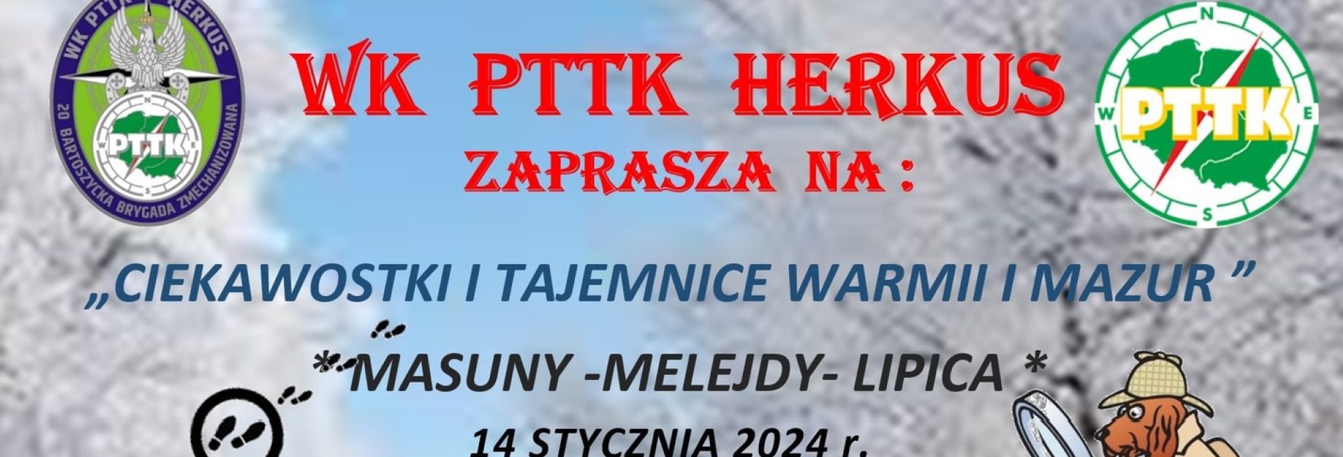 Plakat zapraszający w niedzielę 14 stycznia 2024 r. do Bartoszyc na wycieczkę "Ciekawostki i Tajemnice Warmii i Mazur" Bartoszyce 2024.