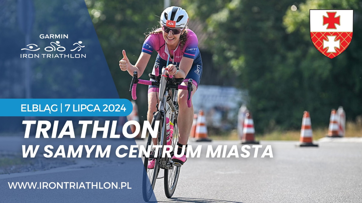 Plakat zapraszający w niedzielę 7 lipca 2024 r. do Elbląga na 13. edycję imprezy sportowej Garmin Iron Triathlon Elbląg 2024.