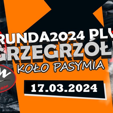 Plakat zapraszający w niedzielę 17 marca 2024 r. do miejscowości Grzegrzółki k. Pasymia na 1 Rundę Rajdu Polskiej Liga Wraków Grzegrzółki k. Pasymia 2024.