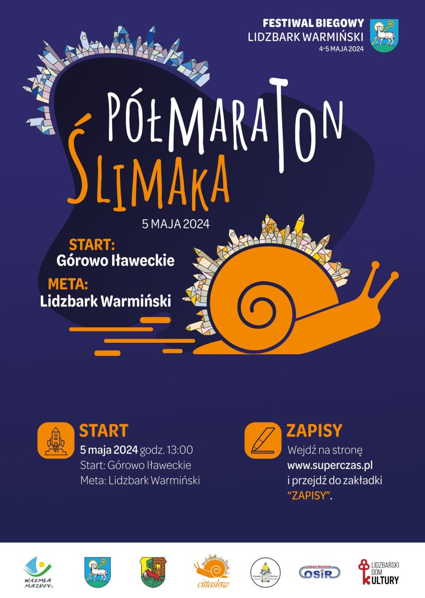 Plakat zapraszający w niedzielę 5 maja 2024 r. do Lidzbarka Warmińskiego na 3. edycję festiwalu biegowego – Półmaraton ŚLIMAKA Lidzbark Warmiński 2024.