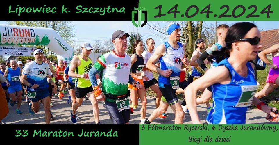 Plakat zapraszający w niedzielę 14 kwietnia 2024 r. do Szczytna i Lipowca na 33. edycję Maratonu Juranda 2024.