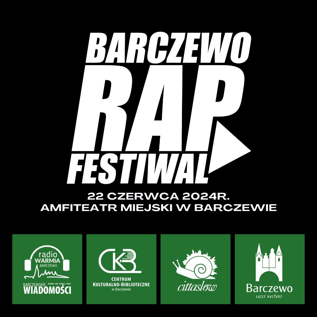 Plakat zapraszający w sobotę 22 czerwca 2024 r. do Barczewa na kolejną edycję Barczewo Hip Hop RAP Festiwal 2024. 