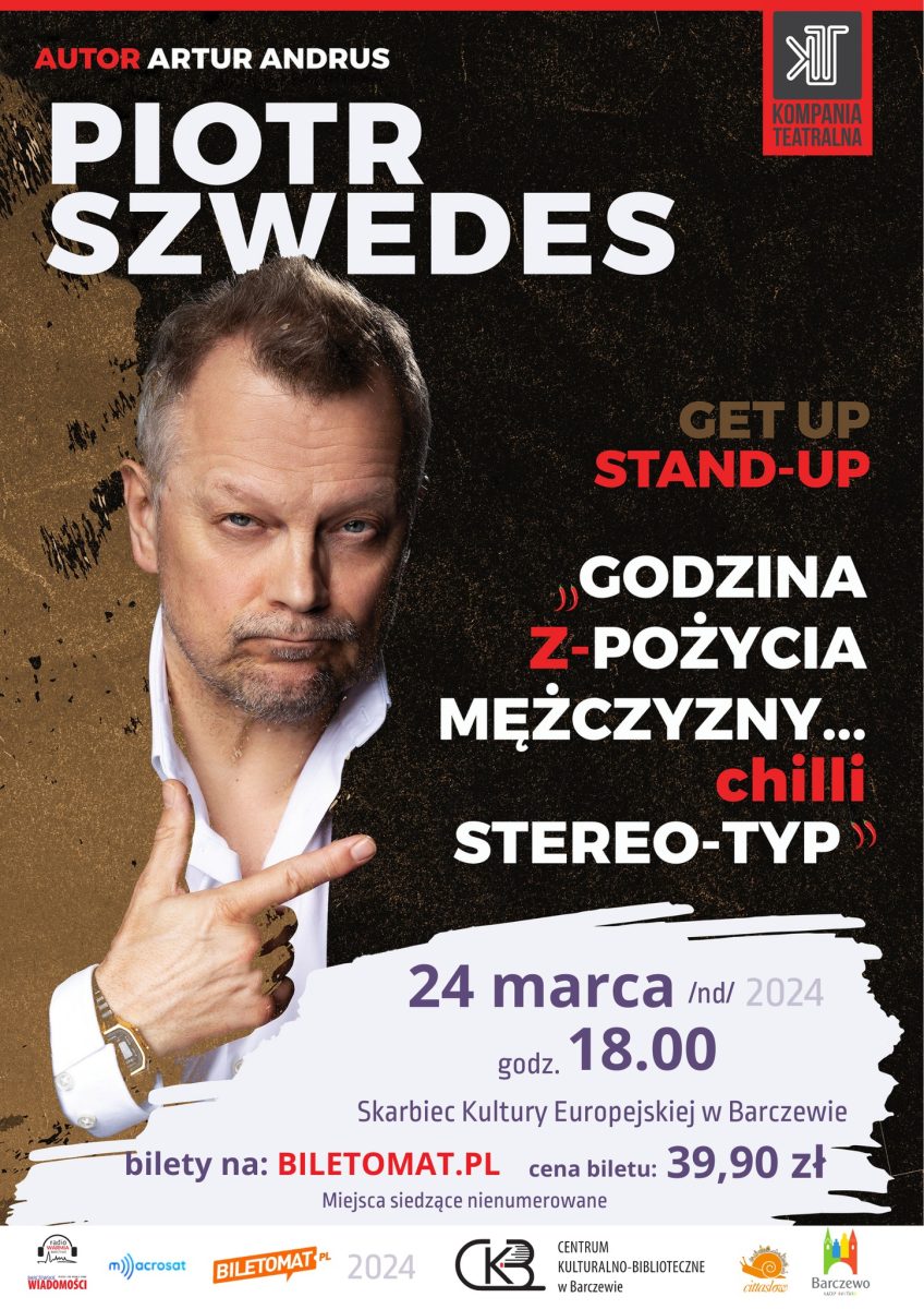 Plakat zapraszający w niedzielę 24 marca 2024 r. do Barczewa na wieczór z Piotrem Szwedesem GODZINA Z-POŻYCIA MĘŻCZYZNY... chilli STEREO-TYP Barczewo 2024.