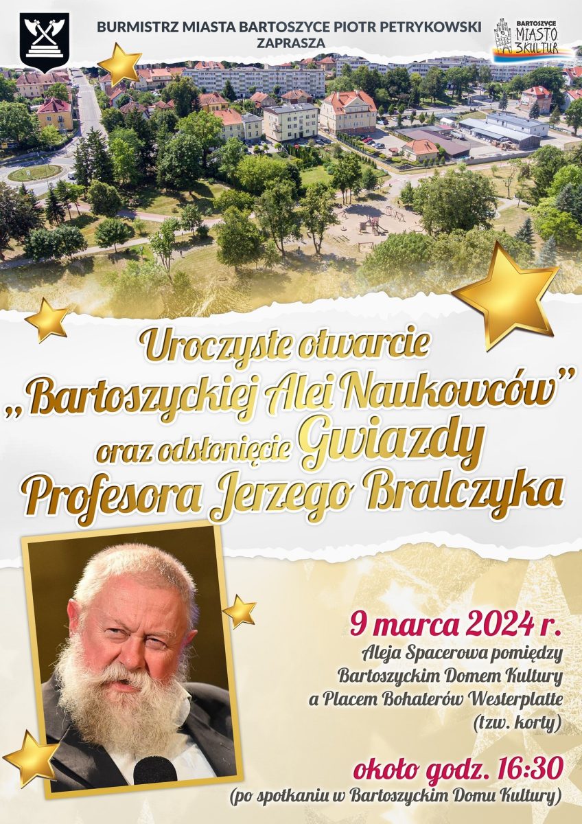 Plakat zapraszający w sobotę 9 marca 2024 r. do Bartoszyc na uroczyste otwarcie "Bartoszyckiej Alei Naukowców" & spotkanie z prof. Jerzym Bralczykiem Bartoszyce 2024.