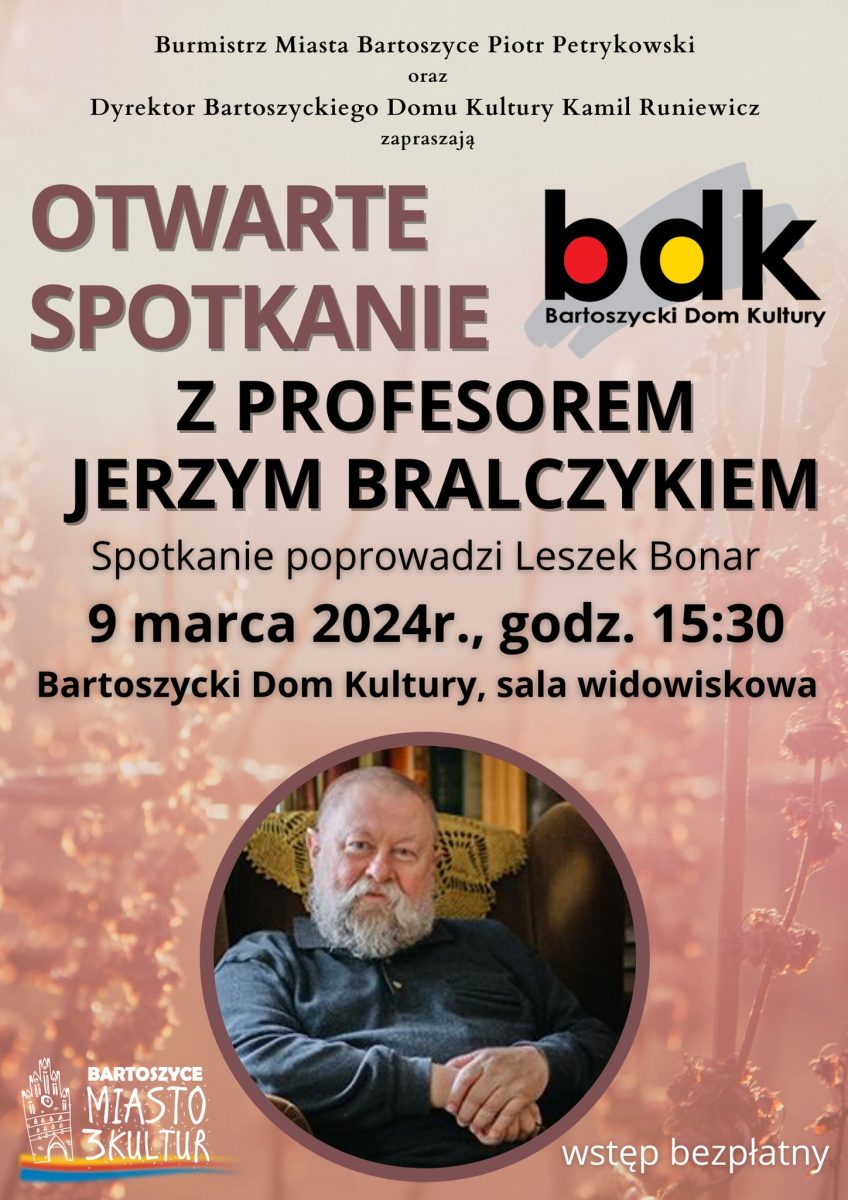 Plakat zapraszający w sobotę 9 marca 2024 r. do Bartoszyc na uroczyste otwarcie "Bartoszyckiej Alei Naukowców" & spotkanie z prof. Jerzym Bralczykiem Bartoszyce 2024.