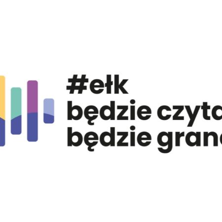 Plakat zapraszający na kolejną edycję Ełckiego Festiwalu Literatury i Muzyki "Ełk będzie czytane, będzie grane" EŁK. 
