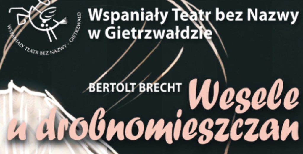 Plakat zapraszający do Centrum Kulturalno-Bibliotecznego w Gietrzwałdzie na spektakl teatralny Wspaniałego Teatru bez Nazwy "Wesele u drobnomieszczan" Gierzwałd 2024.