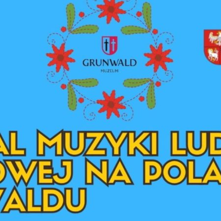 Plakat zapraszający w piątek 3 maja 2024 r. na Pola Grunwaldu na Festiwal Muzyki Ludowej i Folkowej na Polach Grunwaldu 2024.