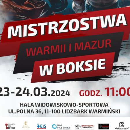 Plakat zapraszający w dniach 23-24 marca 2024 r. do Lidzbarka Warmińskiego na Mistrzostwa Warmii i Mazur w Boksie Lidzbark Warmiński 2024.