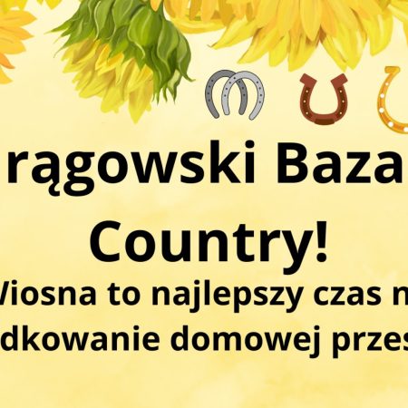 Plakat zapraszający w niedzielę 5 maja 2024 r. do Miasteczka Westernowego Mrongoville w Mrągowie na Mrągowski Bazaar Country Mrągowo 2024.