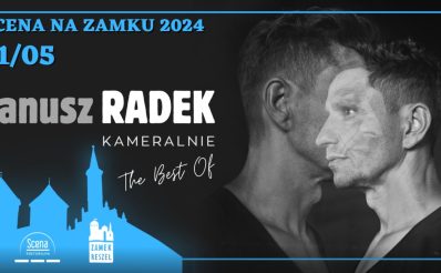 Plakat zapraszający w sobotę 11 maja 2024 r. do Reszla na koncert Janusz Radek "Kameralnie" - The best of! Zamek Reszel 2024.