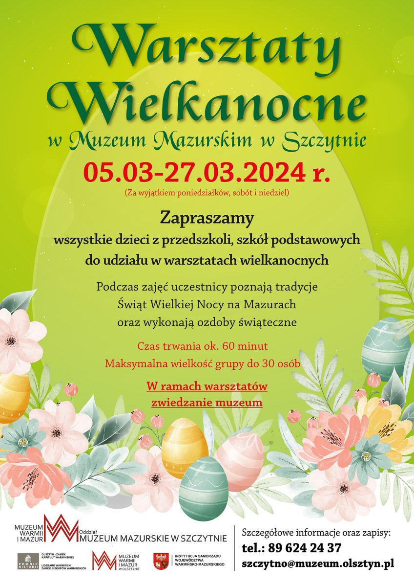 Plakat zapraszający w dniach 5-27 marca 2024 r. do Muzeum Mazurskiego w Szczytnie na Warsztaty Wielkanocne - Muzeum Mazurskie Szczytno 2024.