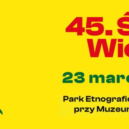 Plakat zapraszający w sobotę 23 marca 2024 r. do Węgorzewa na Kiermasz Święto Wiosny w Muzeum Kultury Ludowej w Węgorzewie 2024.