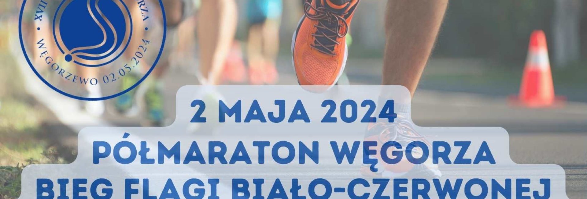 Plakat zapraszający 2 maja 2024 r. do Węgorzewa na Półmaraton Węgorza & IV Bieg Flagi Biało-Czerwonej Węgorzewo 2024. 