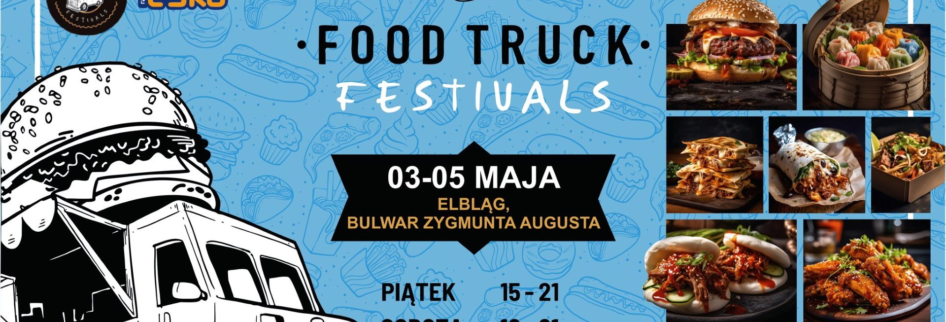 Plakat zapraszający w dniach 3-5 maja 2024 r. do Elbląga na kolejną edycję Food Truck Festivals - Majówka Elbląg 2024.