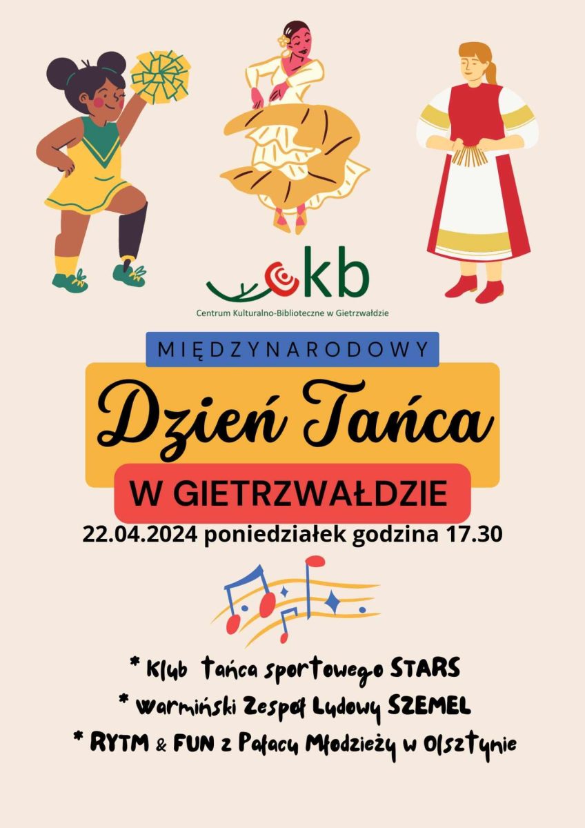 Plakat zapraszający do Centrum Kulturalno-Bibliotecznego w Gietrzwałdzie w poniedziałek 22 kwietnia 2024 r. na Międzynarodowy Dzień Tańca Gietrzwałd 2024.
