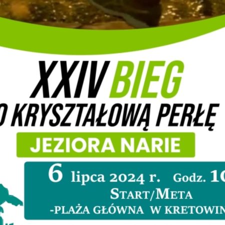 Plakat zapraszający w sobotę 6 lipca 2024 r. do miejscowości Kretowiny na 24. edycję Ogólnopolskiego Biegu o Kryształową Perłę Jeziora Narie Kretowiny 2024.