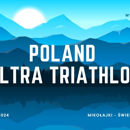 Plakat zapraszający w dniach 11-15 sierpnia 2024 r. do Mikołajek na Poland Ultra Triathlon Mikołajki 2024.  