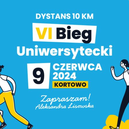 Plakat zapraszający w niedzielę 9 czerwca 2024 r. do Olsztyna na 6. edycję Biegu Uniwersyteckiego Kortowo Olsztyn 2024. 