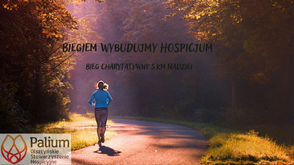 Zdjęcie zapraszające w sobotę 8 czerwca 2024 r. do Olsztyna na bieg na rzecz hospicjum „5 + 10 km Nadziei” Olsztyn 2024. 