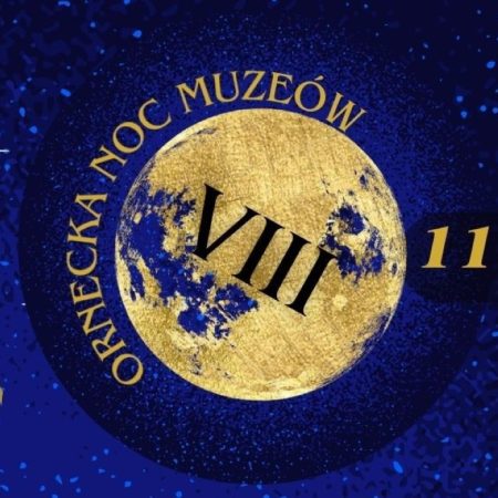 Plakat zapraszający w sobotę 11 maja 2024 r. do Ornety na coroczną imprezę Ornecka Noc Muzeów Orneta 2024.