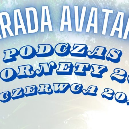 Plakat zapraszający w piątek 14 czerwca 2024 r. do Ornety na Paradę Avatara Orneta 2024. 
