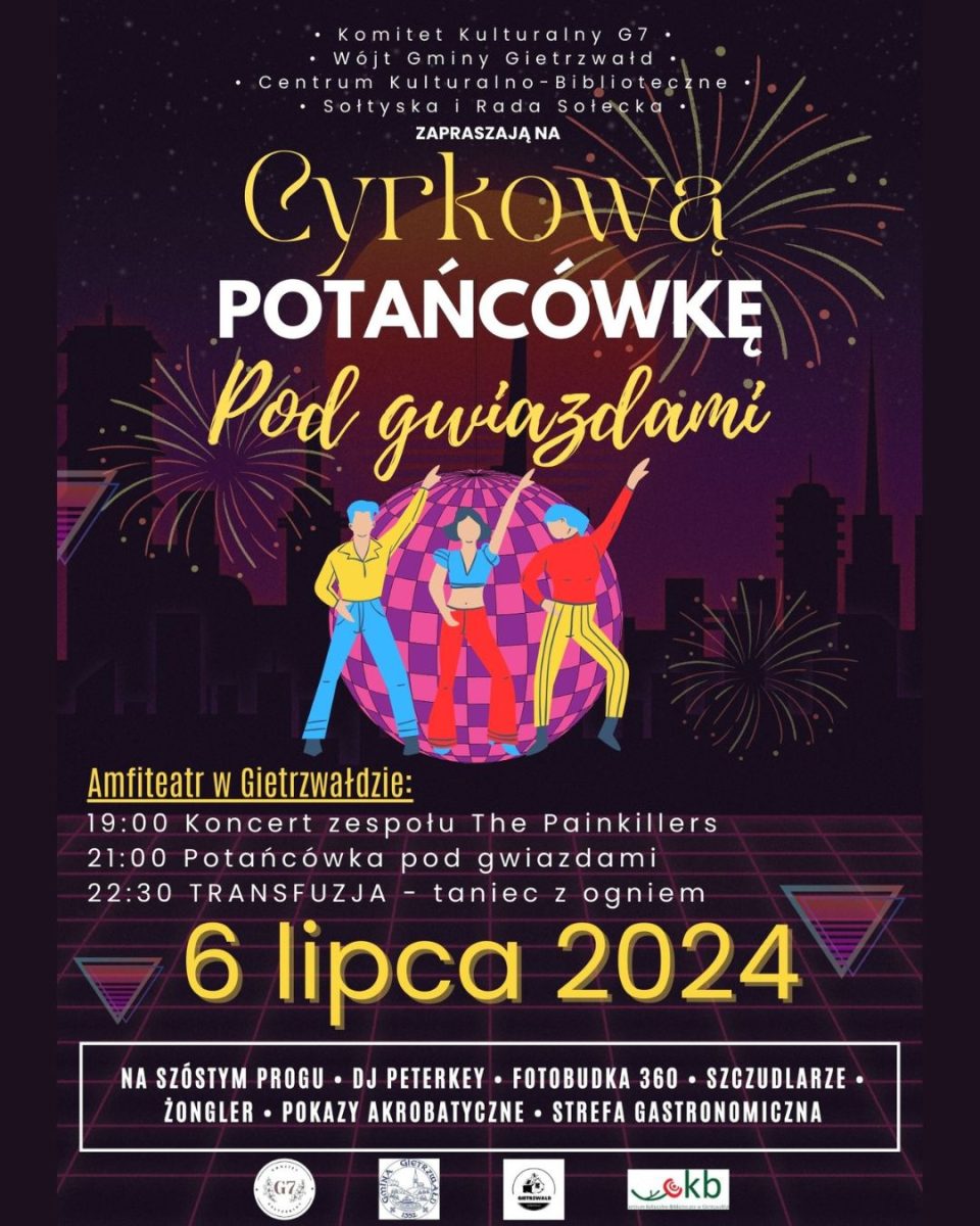 Plakat zapraszający w sobotę 6 lipca 2024 r. do Gietrzwałdu na Potańcówkę pod Gwiazdami Gietrzwałd 2024.