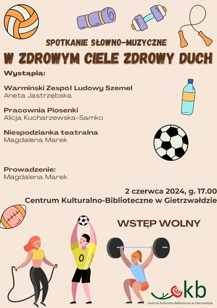 Plakat zapraszający w niedzielę 2 czerwca 2024 r. do Gietrzwałdu na spotkanie słowno-muzyczne "W zdrowym ciele zdrowy duch" Gietrzwałd 2024.
