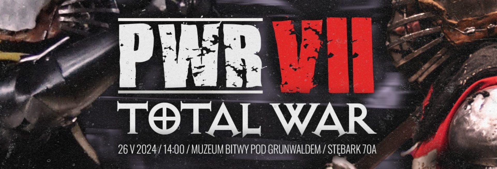 Plakat zapraszający w niedzielę 26 maja 2024 r. do Grunwaldu na Galę Pełnokontaktowych Walk Rycerskich PWR VII „TOTAL WAR” Grunwald 2024.