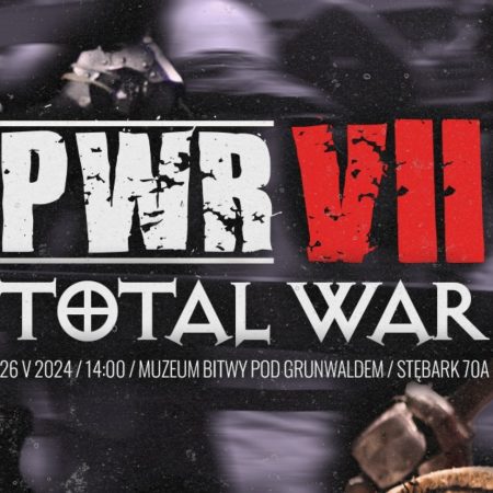 Plakat zapraszający w niedzielę 26 maja 2024 r. do Grunwaldu na Galę Pełnokontaktowych Walk Rycerskich PWR VII „TOTAL WAR” Grunwald 2024.
