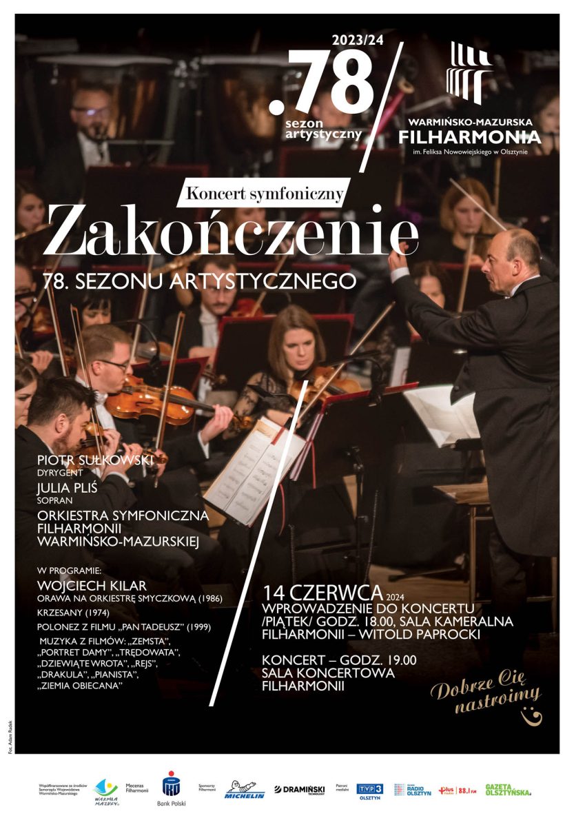 Plakat zapraszający w piątek 14 czerwca 2024 r. do Olsztyna na koncert symfoniczny - Zakończenie 78. sezonu artystycznego Filharmonia Olsztyn 2024.