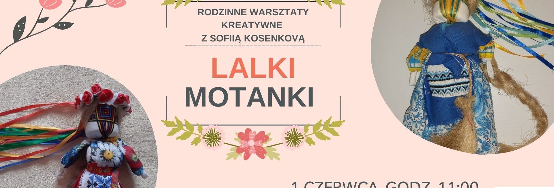 Plakat zapraszający w sobotę 1 czerwca 2024 r. do Olsztyna na międzykulturowe warsztaty rodzinne - Lalki Motanki Olsztyn 2024. 
