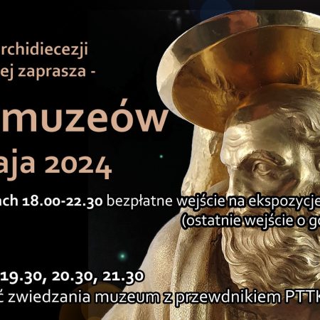 Plakat zapraszający w sobotę 18 maja 2024 r. do Olsztyna na Noc Muzeów w Muzeum Archidiecezji Warmińskiej Olsztyn 2024.