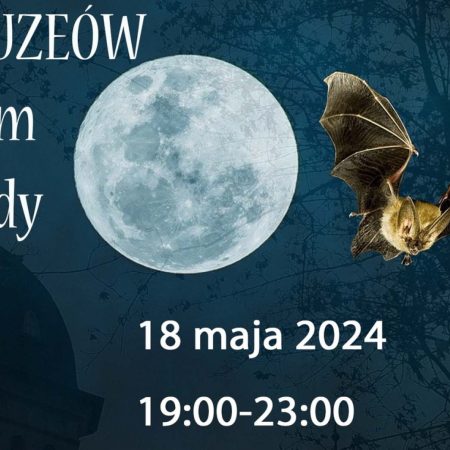 Serdecznie zapraszamy w niedzielę 18 maja 2024 r. do Muzeum Przyrody w Olsztynie na Noc Muzeów - Muzeum Przyrody w Olsztynie 2024.