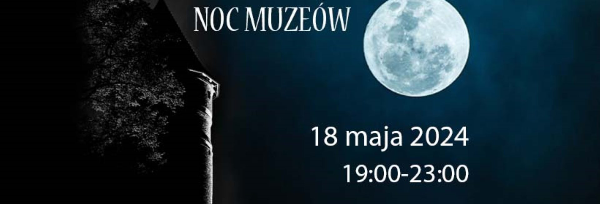 Plakat zapraszający w niedzielę 18 maja 2024 r. do Muzeum Warmii i Mazur w Olsztynie na Noc Muzeów w Olsztyńskim Zamku 2024.