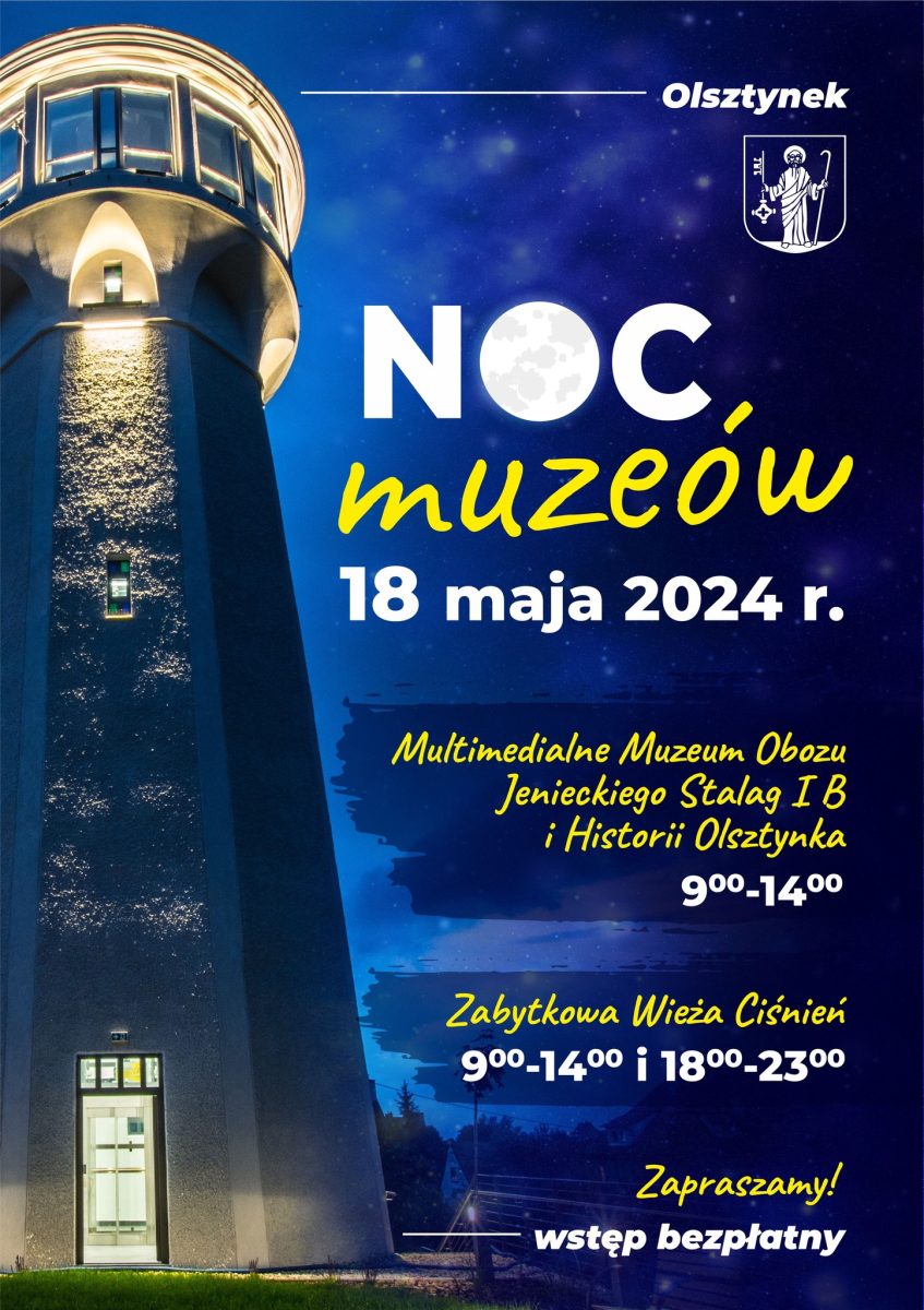 Plakat zapraszający w sobotę 18 maja 2024 r. do Olsztynka na Noc Muzeów w Muzeum Obozu Jenieckiego Stalag IB Olsztynek 2024.