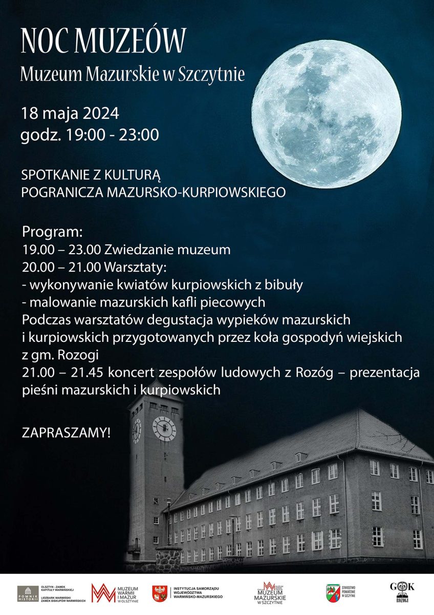 Plakat zapraszający w sobotę 18 maja 2024 r. do Szczytna na Noc Muzeów w Muzeum Mazurskim Szczytno 2024.