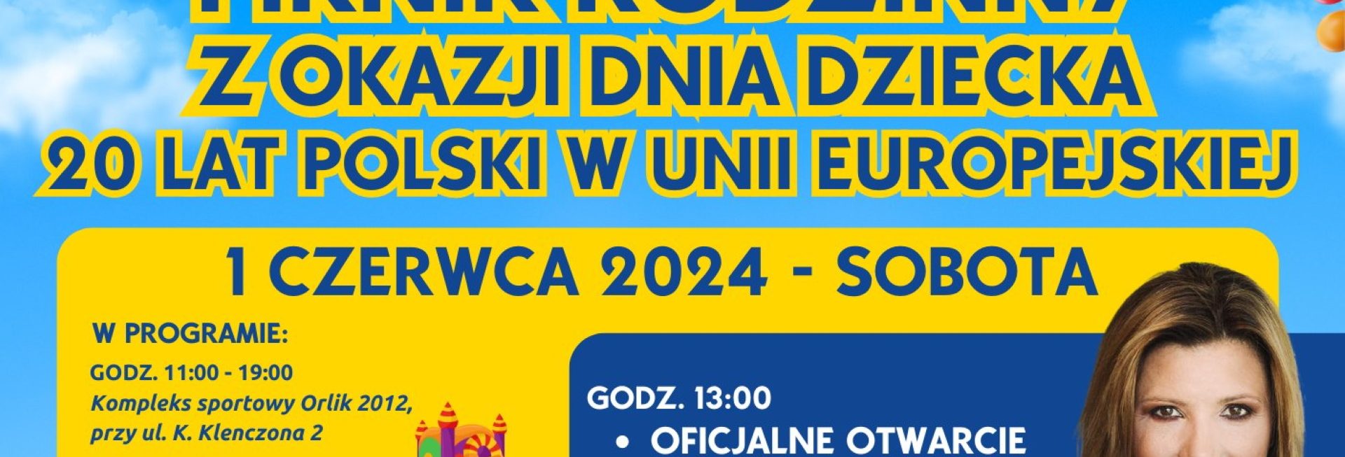 Plakat zapraszający w sobotę 1 czerwca 2024 r. do Szczytna na piknik rodzinny z okazji Dnia Dziecka - 20 lat Polski w Unii Europejskiej SZCZYTNO 2024.