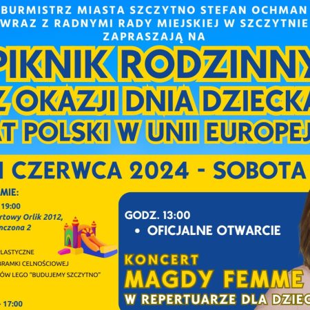 Plakat zapraszający w sobotę 1 czerwca 2024 r. do Szczytna na piknik rodzinny z okazji Dnia Dziecka - 20 lat Polski w Unii Europejskiej SZCZYTNO 2024.