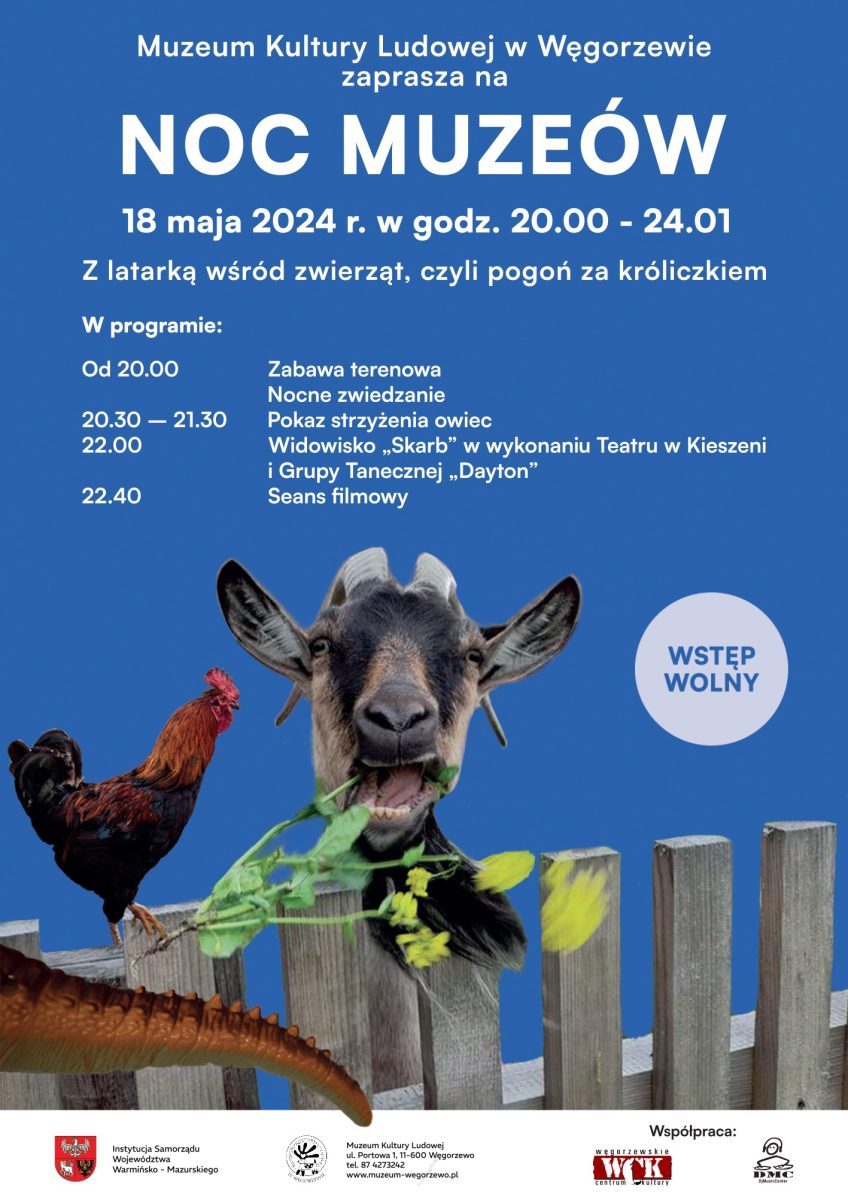 Plakat zapraszający w sobotę 18 maja 2024 r. do Węgorzewa na kolejną edycję Nocy Muzeów w Muzeum Kultury Ludowej w Węgorzewie 2024.