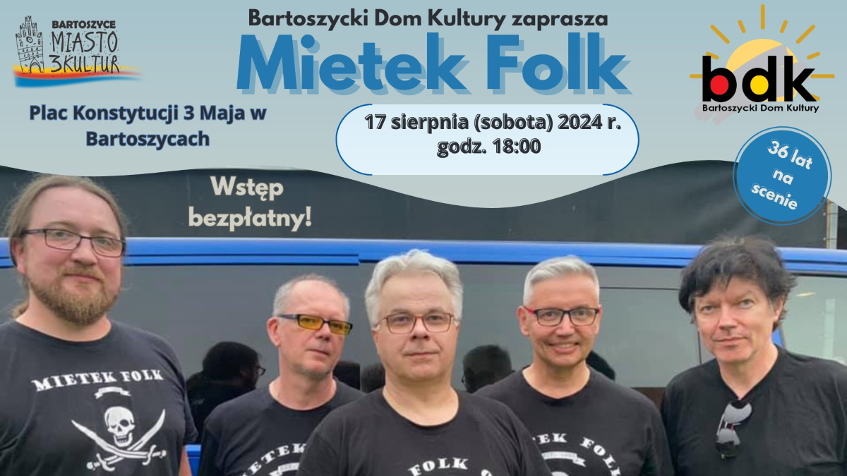 Plakat zapraszający w sobotę 17 sierpnia 2024 r. do Bartoszyc na koncert zespołu Mietek Folk Bartoszyce 2024.