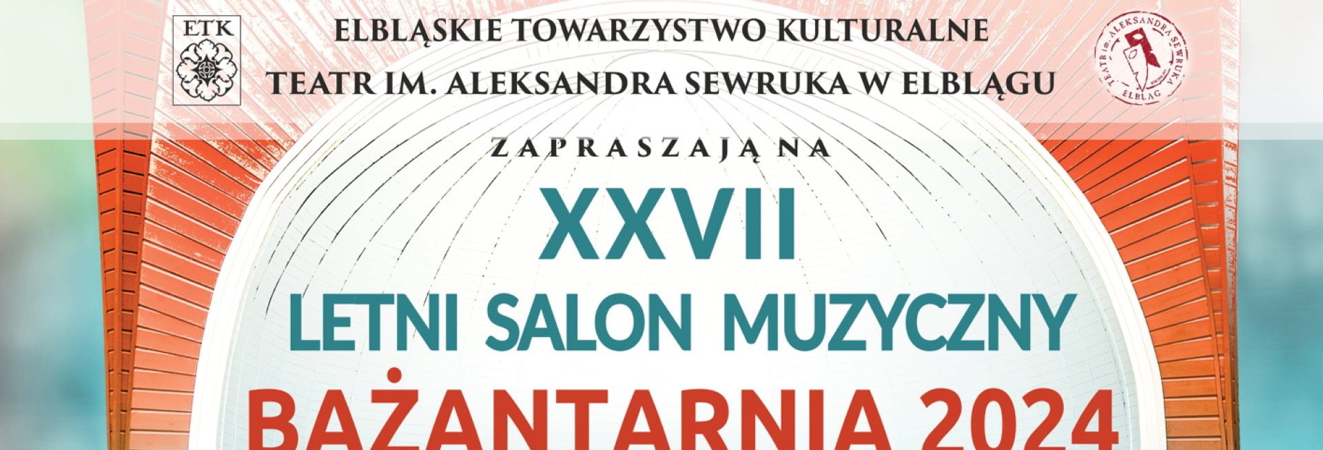 Plakat zapraszający do Elbląga na 27. edycję Letniego Salonu Muzycznego „Bażantarnia” Elbląg 2024.