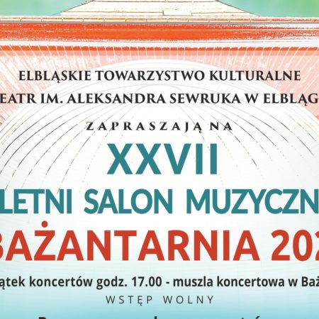 Plakat zapraszający do Elbląga na 27. edycję Letniego Salonu Muzycznego „Bażantarnia” Elbląg 2024.